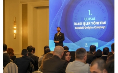 1. ULUSAL İDARİ İŞLER YÖNETİMİ MESLEKİ GELİŞİM ÇALIŞTAYI