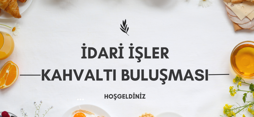 Gebze İdari İşler Kahvaltı Buluşması