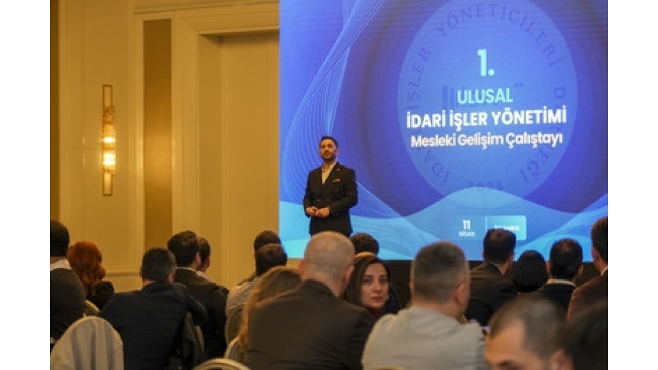 1. ULUSAL İDARİ İŞLER YÖNETİMİ MESLEKİ GELİŞİM ÇALIŞTAYI